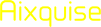 Aixquise
